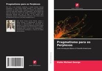 Produktbild: Pragmatismo para os Perplexos