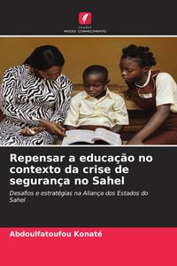 Produktbild: Repensar a educa&ccedil;&atilde;o no contexto da crise de seguran&ccedil;a no Sahel