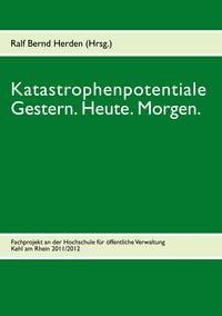 Produktbild: Katastrophenpotentiale - Gestern. Heute. Morgen.