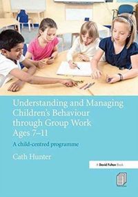 Produktbild: Understanding Managing Children s Behaviour Through Group Work Ages
