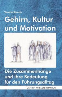 Bild vom Artikel Gehirn, Kultur und Motivation (Taschenbuch) vom Autor Verena Kienzle