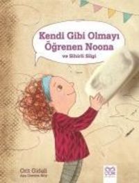 Produktbild: Kendi Gibi Olmayi &Ouml;grenen Noona ve Sihirli Silgi