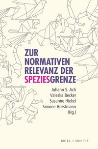 Produktbild: Zur normativen Relevanz der Speziesgrenze