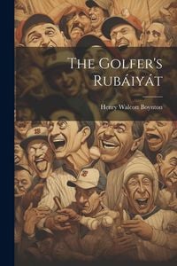 Produktbild: The Golfer's Rub&aacute;iy&aacute;t