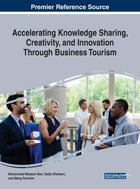 Produktbild: Accelerating Knowledge Sharing, Creativity, and Innovation Through Business Tourism