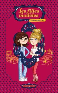 Produktbild: Les filles modeles 04 : Sabotage 101