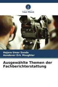 Produktbild: Ausgew&auml;hlte Themen der Fachberichterstattung