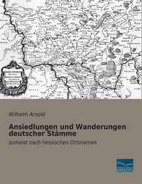 Produktbild: Ansiedlungen und Wanderungen deutscher St&auml;mme