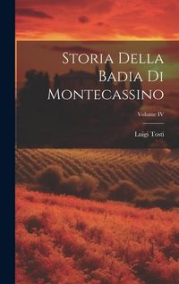 Produktbild: Storia della Badia di Montecassino; Volume IV