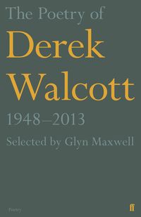 Produktbild: Poetry of Derek Walcott 1948-2013