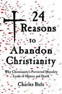 Produktbild: 24 Reasons to Abandon Christianity