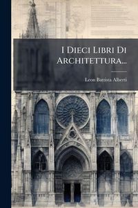 Produktbild: I Dieci Libri Di Architettura...
