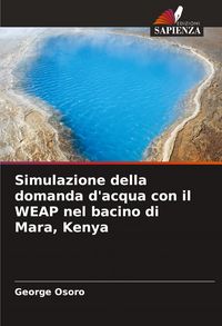 Produktbild: Simulazione della domanda d'acqua con il WEAP nel bacino di Mara, Kenya