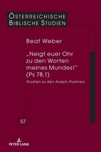 Produktbild: &bdquo;Neigt euer Ohr zu den Worten meines Mundes!&ldquo; (Ps 78,1)