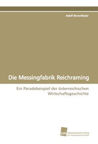Produktbild: Die Messingfabrik Reichraming