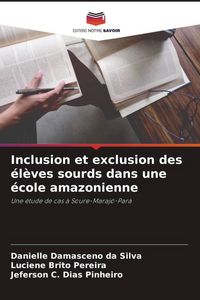 Produktbild: Inclusion et exclusion des &eacute;l&egrave;ves sourds dans une &eacute;cole amazonienne