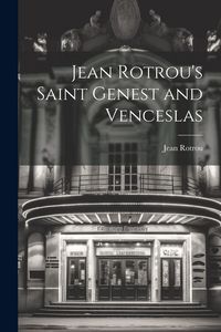 Produktbild: Jean Rotrou's Saint Genest and Venceslas