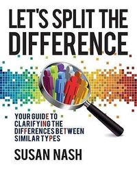 Produktbild: Let's Split the Difference: Your Guide to Clarifying the Differences Between Similar Types