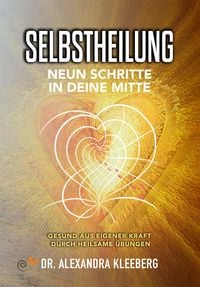Produktbild: SELBSTHEILUNG - Neun Schritte in deine Mitte