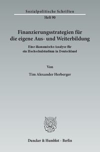 Finanzierungsstrategien für die eigene Aus- und Weiterbildung. Tim Alexander Herberger