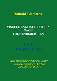 Produktbild: Visuell Englisch lernen nach Themenbereichen. Teil 4: Irregular verbs