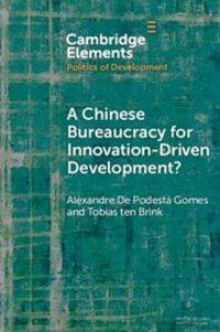 Produktbild: A Chinese Bureaucracy for Innovation-Driven Development?