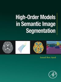 Produktbild: High-Order Models in Semantic Image Segmentation