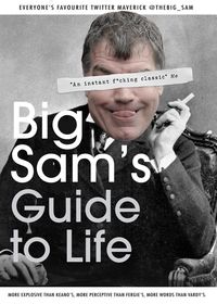 Bild vom Artikel Big Sam's Guide to Life vom Autor @TheBig_Sam