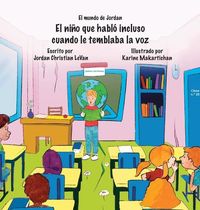 Produktbild: El ni&ntilde;o que habl&oacute; incluso cuando le temblaba la voz