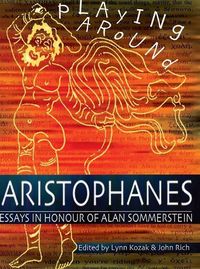 Produktbild: Playing Around: Aristophanes Essays in Honour of Alan Sommer