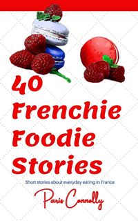 Produktbild: 40 Frenchie Foodie Stories (40 Frenchie Series)