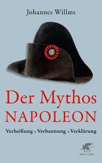 Bild vom Artikel Der Mythos Napoleon vom Autor Johannes Willms
