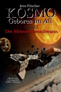 Produktbild: Der Meteoroidenschwarm (Kosmo - Geboren im All 2)