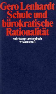 Produktbild: Schule und b&uuml;rokratische Rationalit&auml;t