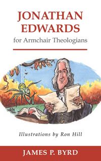 Produktbild: Jonathan Edwards for Armchair Theologians