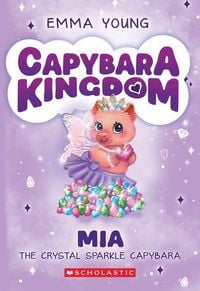 Produktbild: MIA the Crystal Sparkle Capybara (Capybara Kingdom #2)
