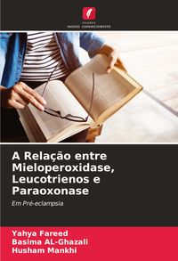 Produktbild: A Rela&ccedil;&atilde;o entre Mieloperoxidase, Leucotrienos e Paraoxonase