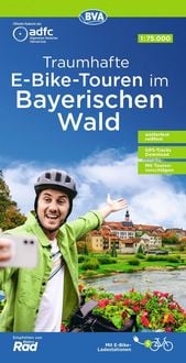 Produktbild: BVA ADFC Regionalkarte Traumhafte E-Bike-Touren im Bayerischen Wald 1:75.000