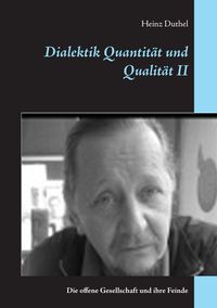 Bild vom Artikel Dialektik Quantität und Qualität II vom Autor Heinz Duthel