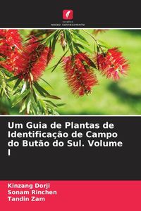 Produktbild: Um Guia de Plantas de Identifica&ccedil;&atilde;o de Campo do But&atilde;o do Sul. Volume I