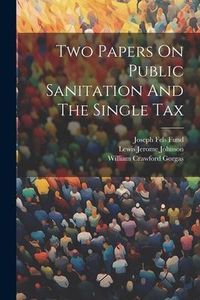 Produktbild: Two Papers On Public Sanitation And The Single Tax