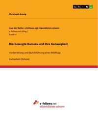 Produktbild: Die bewegte Kamera und ihre Genauigkeit
