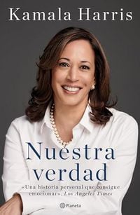 Produktbild: Nuestra Verdad (Autobiograf&iacute;a Oficial) / The Truths We Hold (Official Autobiography)