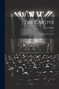 Produktbild: The Captive: A Play In Four Acts