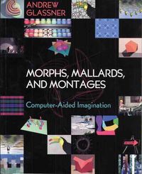 Produktbild: Glassner, A: Morphs, Mallards, and Montages