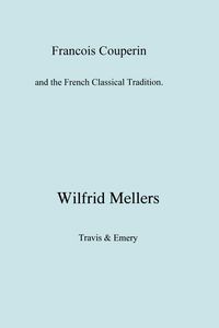 Produktbild: Francois Couperin and the French Classical Tradition