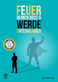 Produktbild: Feuer Deinen Boss & Werde Unternehmer
