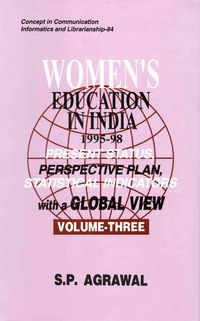 Produktbild: Women's Education in India: Present Status, Perspective Plan, Statistical Indicators with a Global View: 1995-98 (Concept in Communication Informatics