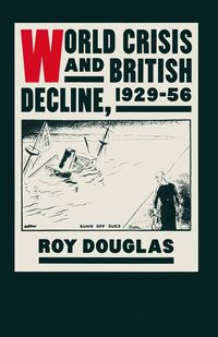 Produktbild: World Crisis and British Decline, 1929-56