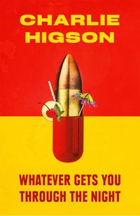 Produktbild: Higson, C: Whatever Gets You Through the Night